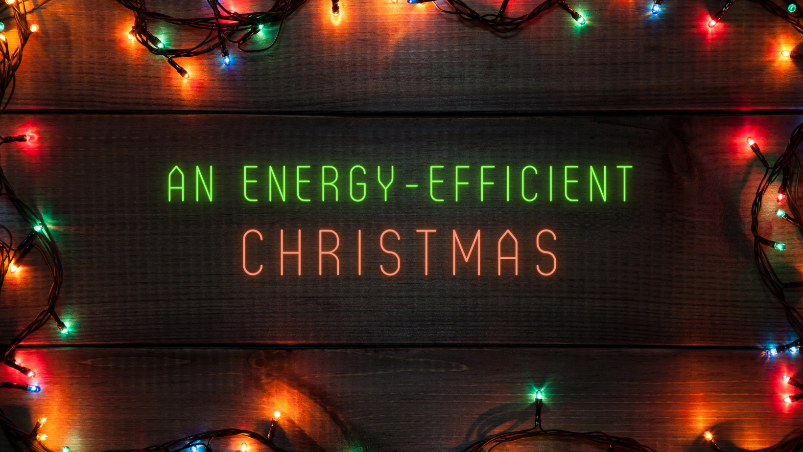 energy efficient, How To Be Energy Efficient For Christmas, Quality First Home Improvement